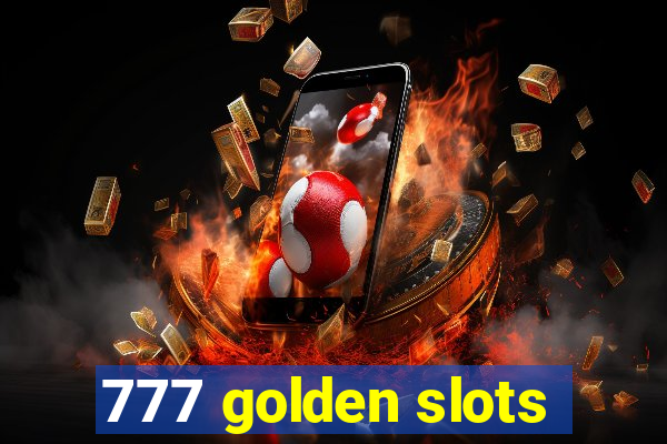 777 golden slots